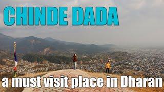 A must visit place in Dharan - CHINDE DADA