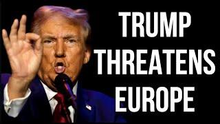 USA & Trump Threaten EUROPE