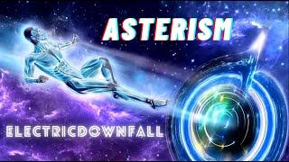 Asterism - ElectricDOWNFALL