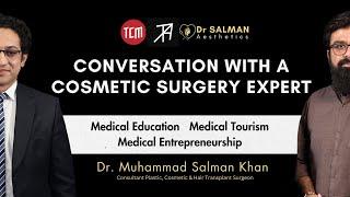 Revolutionising Plastic Surgery in Pakistan   Dr Salman Khan   Talha Ahad Podcast