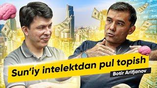 Botir Arifjanov - Sun'iy intelektdan pul topish (Tizer)