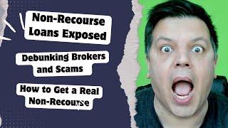 Non-Recourse Loans EXPOSED Debunking Broker Myths  Scams You NEED to Know!