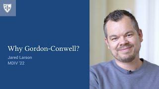 Why Gordon-Conwell? Jared