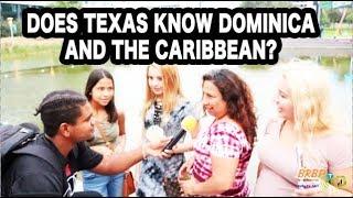 DOES TEXAS KNOW THE CARIBBEAN (DOMINICA included)? BrBpTV Interview