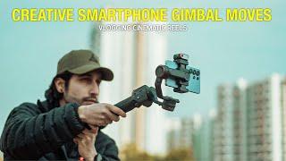 CREATIVE SMARTPHONE GIMBAL MOVES FOR YOUR NEXT VLOGGING VIDEOS & CINEMATIC REELS