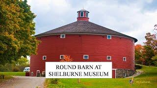 ROUND BARN AT SHELBURNE MUSEUM