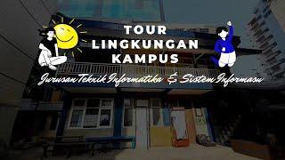 TOUR LINGKUNGAN KAMPUS - JURUSAN TEKNIK INFORMATIKA & SISTEM INFORMASI - UNIVERSITAS TRISAKTI