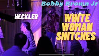 Heckler: White Woman is a SNITCH + Mother of 5 Kids Roasted | Bobby Brown Jr. Stand Up Crowd Work