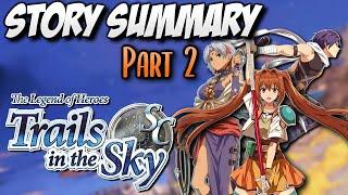 (NEW) Trails in the Sky SC Story Summary (Part 2, CH 6 second half to END) REUPLOAD