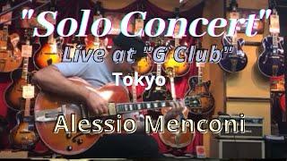 Alessio Menconi "Solo Concert" - Live at GClub Tokyo