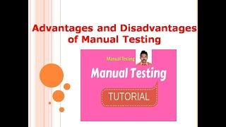 Advantages and Disadvantages of Manual Testing | G C Reddy Software Testing |