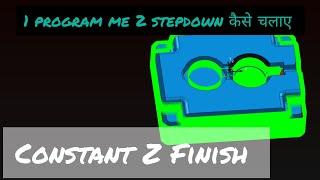 CONSTANT Z FINISHING POWERMILL COMPLETE TUTORIAL BEGINNER VMC PROGRAMMING 2024#delcam #programming