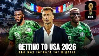 Getting to USA 2026 -  Can Herve Renard turn things around for the Super Eagles of Nigeria