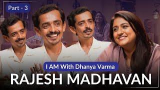 ഞാനും ദീപ്തിയും ഒരു Friction-ലാണ് തുടങ്ങിയത്  Rajesh Madhavan Interview P3 @iamwithdhanyavarma