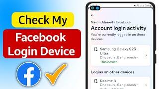 How to Check My Facebook Login Device | Who use my Facebook Account