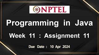 NPTEL Programming In Java Week 11 Assignment 11 Answers Solution Quiz | 2024-Jan