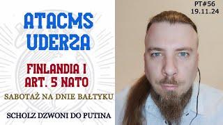 Podsumowanie Tygodnia #56: Ukraina uderza ATACMS w Rosji, incydent na dnie Bałtyku - Finowie o art 5