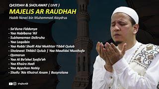 SHOLAWAT MENENANGKAN HATI | MAJELIS AR RAUDHAH | HABIB NOVEL ALAYDRUS