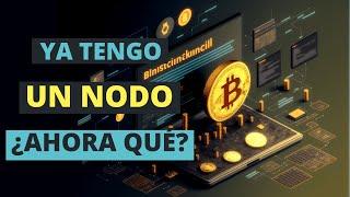 747 Qué puedes hacer con un nodo de bitcoin