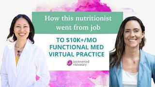 How she went from job to $10k+/mo virtual functional med practice in 1 yrfunctional nutrition coach