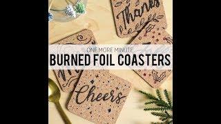 One More Minute: Wood Burned Foil Coasters