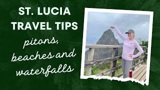 ST. LUCIA travel guide: pitons, beaches and waterfalls