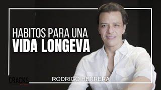 Hábitos para una Vida Longeva  I  Rodrigo Herrera  I  Cracks Podcast con Oso Trava