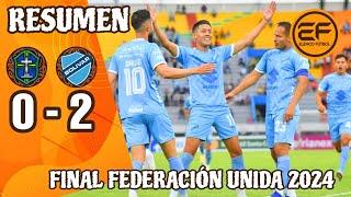  Compacto: San Antonio 0 - 2 Bolivar | Final Federación Unida 2024