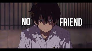 No Friends AMV - 「Anime MV」