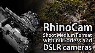 RhinoCam - Shoot Medium Format with Mirrorless and DSLR Cameras
