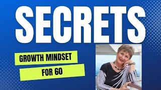 Growth Mindset for 60 | Nan McKay