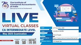 Intermediate Paper-3B:GST | Topic: Time of Supply | Session 2 | 12 Nov, 2024