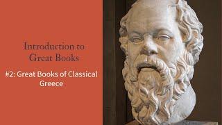 Introduction to Great Books #2: The Great Books of Classical Greece