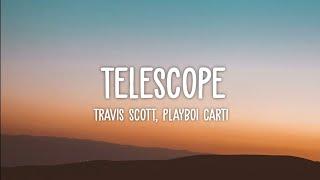 Travis Scott, Playboi Carti-Telescope (Lyrics)  they know im a big boss got a big boss in this bitch