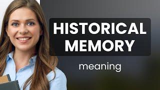 Understanding "Historical Memory" - Unraveling the Past for Language Learners