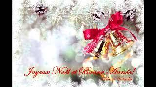 Joyeux Noël et Bonne Année! Best wishes for a merry Christmas and a happy New Year!