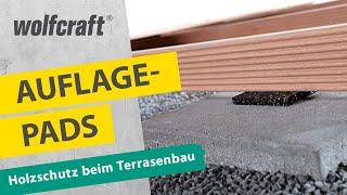 Auflagepads: Konstruktiver Holzschutz für den Terrassenbau | wolfcraft