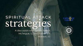 Catholic Current Interview on Spiritual Attacks