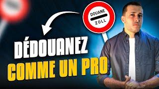 10 MINUTES pour DÉDOUANER tes marchandises