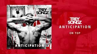 Trey Songz - On Top [Official Music Video]
