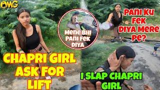 Chapri Girl Ask ForLift|| Pani Fek Diya Diya Laddki ne||I Slap Chapri Girl #extremeroadrage #vlog