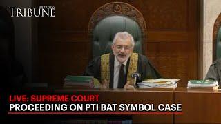 LIVE: Supreme Court Proceeding on PTI Bat Symbol Case | The Express Tribune