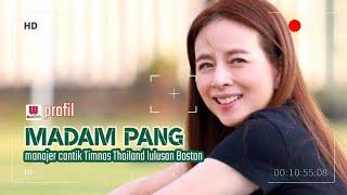 profil MADAM PANG - manajer cantik Timnas Thailand lulusan Boston