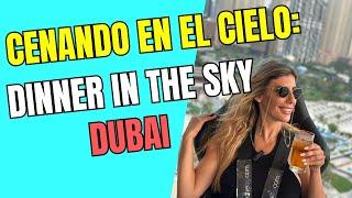 EXPERIENCIA EN DUBAI: DINNER IN THE SKY