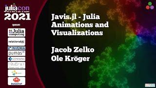 Javis.jl: Julia Animations and Visualizations | Jacob Zelko, Ole Kröger | JuliaCon 2021