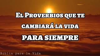 El mejor Proverbio de la Biblia que te cambiara la Vida