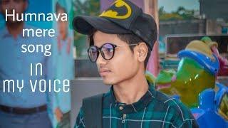 Humnava mere cover song by **Shahid ansari