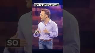 Start a speech like Simon Sinek