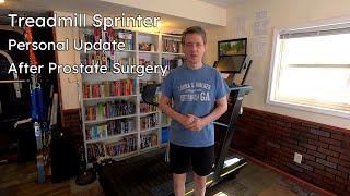 Treadmill Sprinter, Personal Update after Prostate Surgery [Fixed Sync]