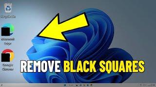 Remove Black Boxes on Desktop Icons in Windows 11 / 10 | How To Fix black Squares on desktop icons